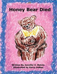Cover image for Honey Bear Died