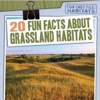 Cover image for 20 Fun Facts about Grassland Habitats