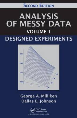 Analysis of Messy Data Volume 1: Designed Experiments, Second Edition