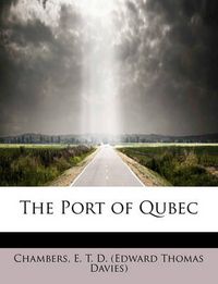 Cover image for The Port of Qubec