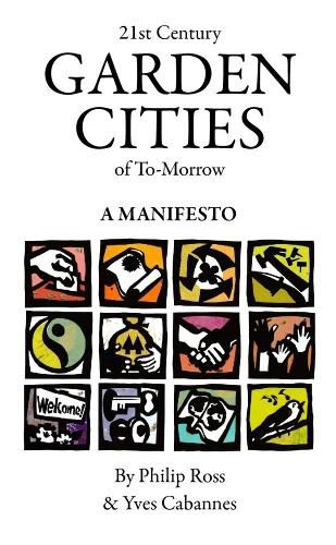 Cover image for 21st Century Garden Cities of To-morrow. A manifesto