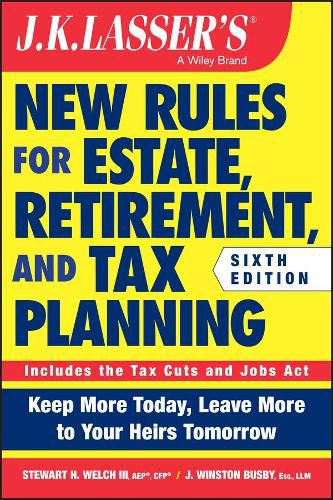 JK Lasser's New Rules for Estate, Retirement, and Tax Planning