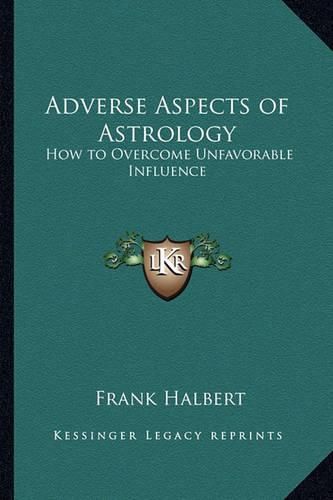 Cover image for Adverse Aspects of Astrology: How to Overcome Unfavorable Influence