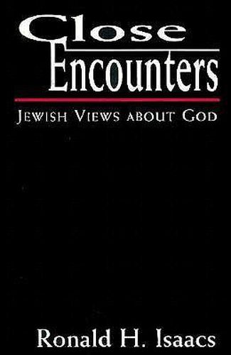 Close Encounters: Jewish Views About God