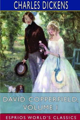Cover image for David Copperfield, Volume I (Esprios Classics)