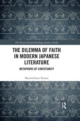 Cover image for The Dilemma of Faith in Modern Japanese Literature: Metaphors of Christianity