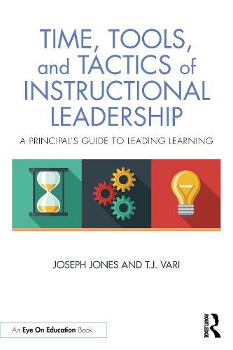 Cover image for Time, Tools, and Tactics of Instructional Leadership