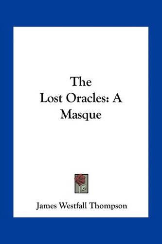 The Lost Oracles: A Masque