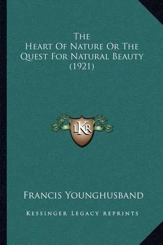 The Heart of Nature or the Quest for Natural Beauty (1921)