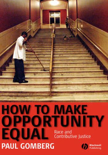 Cover image for How to Make Opportunity Equal: Race and Contributive Justice