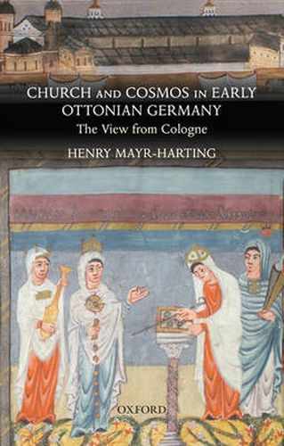 Cover image for Church and Cosmos in Early Ottonian Germany: The View from Cologne