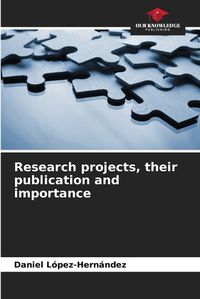 Cover image for Research projects, their publication and importance