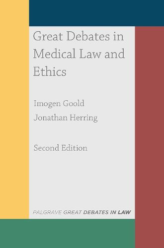 Cover image for Great Debates in Medical Law and Ethics