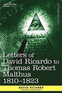Cover image for Letters of David Ricardo to Thomas Robert Malthus 1810 -1823