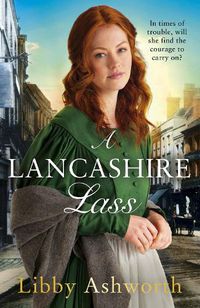 Cover image for A Lancashire Lass: An uplifting and heart-warming historical saga