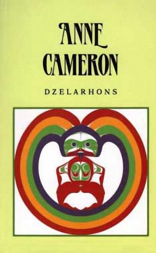 Dzelarhons: Mythology of the Northwest Coast