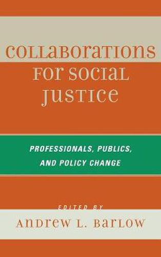 Cover image for Collaborations for Social Justice: Professionals, Publics, and Policy Change