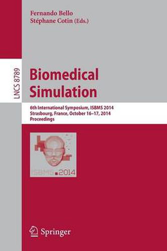 Cover image for Biomedical Simulation: 6th International Symposium, ISBMS 2014, Strasbourg, France, October 16-17, 2014, Proceedings