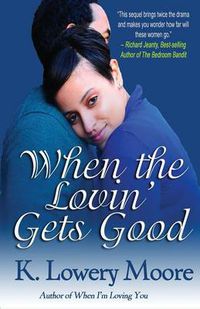 Cover image for When the Lovin' Gets Good