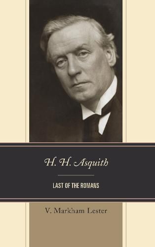 Cover image for H. H. Asquith: Last of the Romans