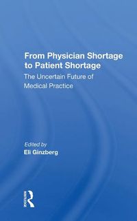 Cover image for From Physician Shortage to Patient Shortage: The Uncertain Future of Medical Practice