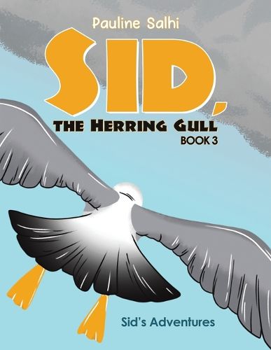 Cover image for Sid, the Herring Gull - Book 3