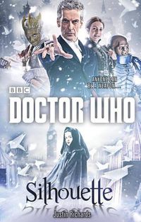 Cover image for Doctor Who: Silhouette (12th Doctor novel)