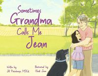 Cover image for Sometimes Grandma Calls Me Jean