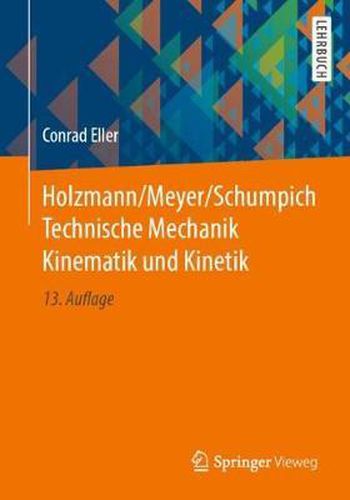 Holzmann/Meyer/Schumpich Technische Mechanik Kinematik Und Kinetik