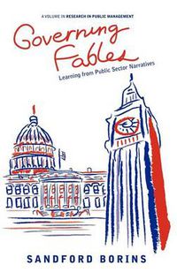 Cover image for Governing Fables: Learning from Public Sector Narratives