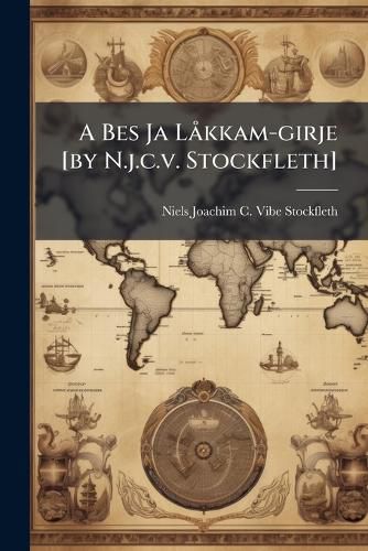 Cover image for A Bes Ja L Kkam-Girje [By N.J.C.V. Stockfleth].