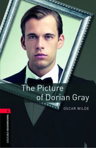 Cover image for Oxford Bookworms Library: Level 3:: The Picture of Dorian Gray