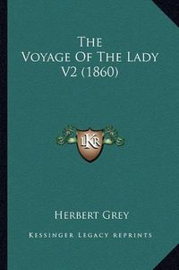 Cover image for The Voyage of the Lady V2 (1860)