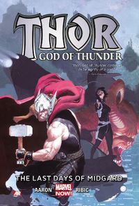 Cover image for Thor: God Of Thunder Volume 4: The Last Days Of Midgard (marvel Now)