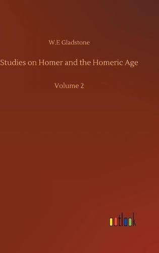 Cover image for Studies on Homer and the Homeric Age: Volume 2