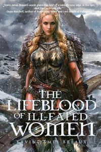 Cover image for The Lifeblood of Ill-Fated Women