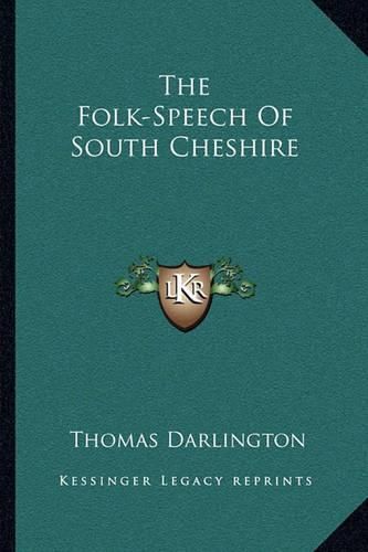 Cover image for The Folk-Speech of South Cheshire