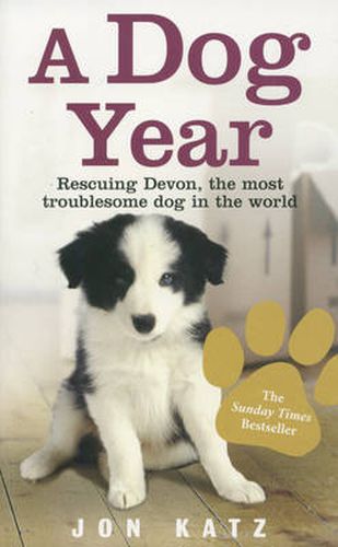 A Dog Year: Rescuing Devon, the Most Troublesome Dog in the World