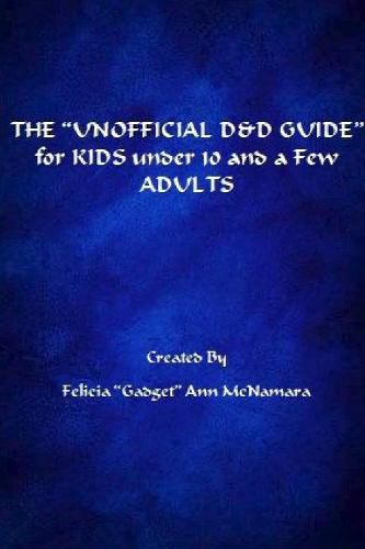 Cover image for THE ?UNOFFICIAL D&D GUIDE? for KIDS under 10 and a Few ADULTS