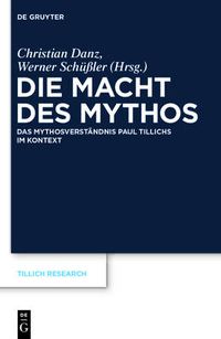 Cover image for Die Macht Des Mythos: Das Mythosverstandnis Paul Tillichs Im Kontext