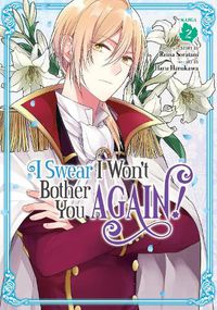 Cover image for I Swear I Won't Bother You Again! (Manga) Vol. 2