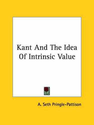 Cover image for Kant And The Idea Of Intrinsic Value