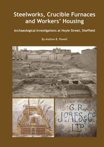 Cover image for Steelworks, Crucible Furnaces and Workers' Housing