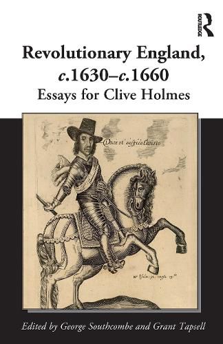 Cover image for Revolutionary England, c. 1630-c. 1660: Essays for Clive Holmes