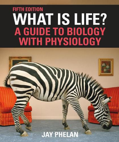 Cover image for What Is Life? A Guide to Biology with Physiology