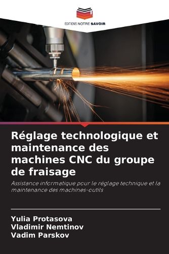 Cover image for Reglage technologique et maintenance des machines CNC du groupe de fraisage
