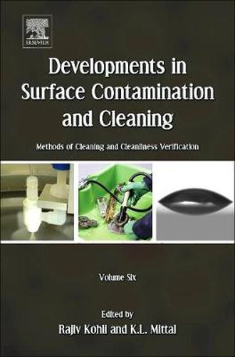 Cover image for Developments in Surface Contamination and Cleaning - Vol 6: Methods of Cleaning and Cleanliness Verification