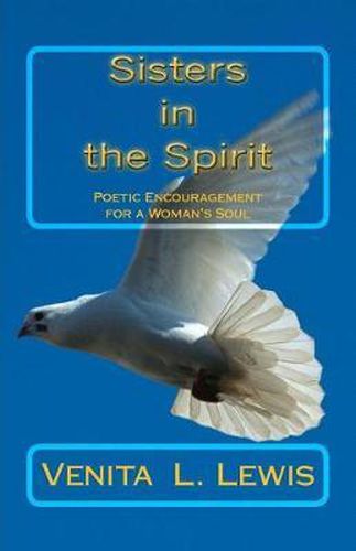 Cover image for Sisters in the Spirit: Poetic Encouragement for a Woman's Soul