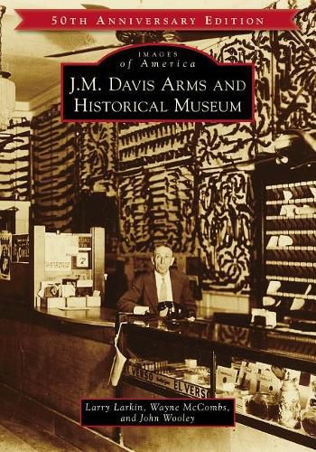 J. M. Davis Arms and Historical Museum