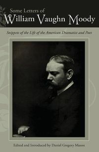 Cover image for Some Letters of William Vaughn Moody